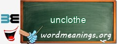 WordMeaning blackboard for unclothe